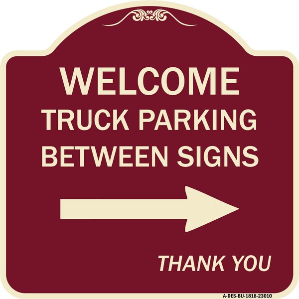 Reserved Parking Welcome Truck Parking Between Signs Thank You Alum Sign, 18" x 18", BU-1818-23010